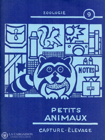 Collectif. Petits Animaux:  Capture - Élevage Livre