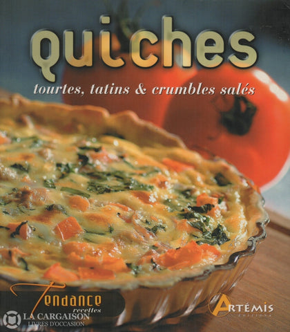 Collectif. Quiches:  Tourtes Tatins Et Crumbles Salés Livre