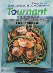 Collectif. Tournant:  Livre De Recettes Du Programme Weight Watchers 125 Faciles Pour Les Options