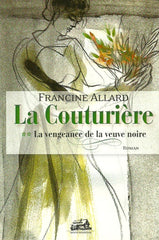 ALLARD, FRANCINE. La Couturière. Tomes 1, 2 & 3 (Coffret: 3 volumes sous étui)