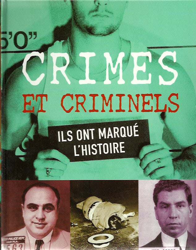 YAPP, NICK. Crimes et criminels. Ils ont marqué l'histoire.