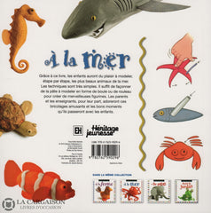 Cuxart-Bonneau. À La Mer - Animaux En Pâte À Modeler Livre