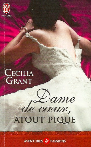 GRANT, CECILIA. Dame de coeur, atout pique