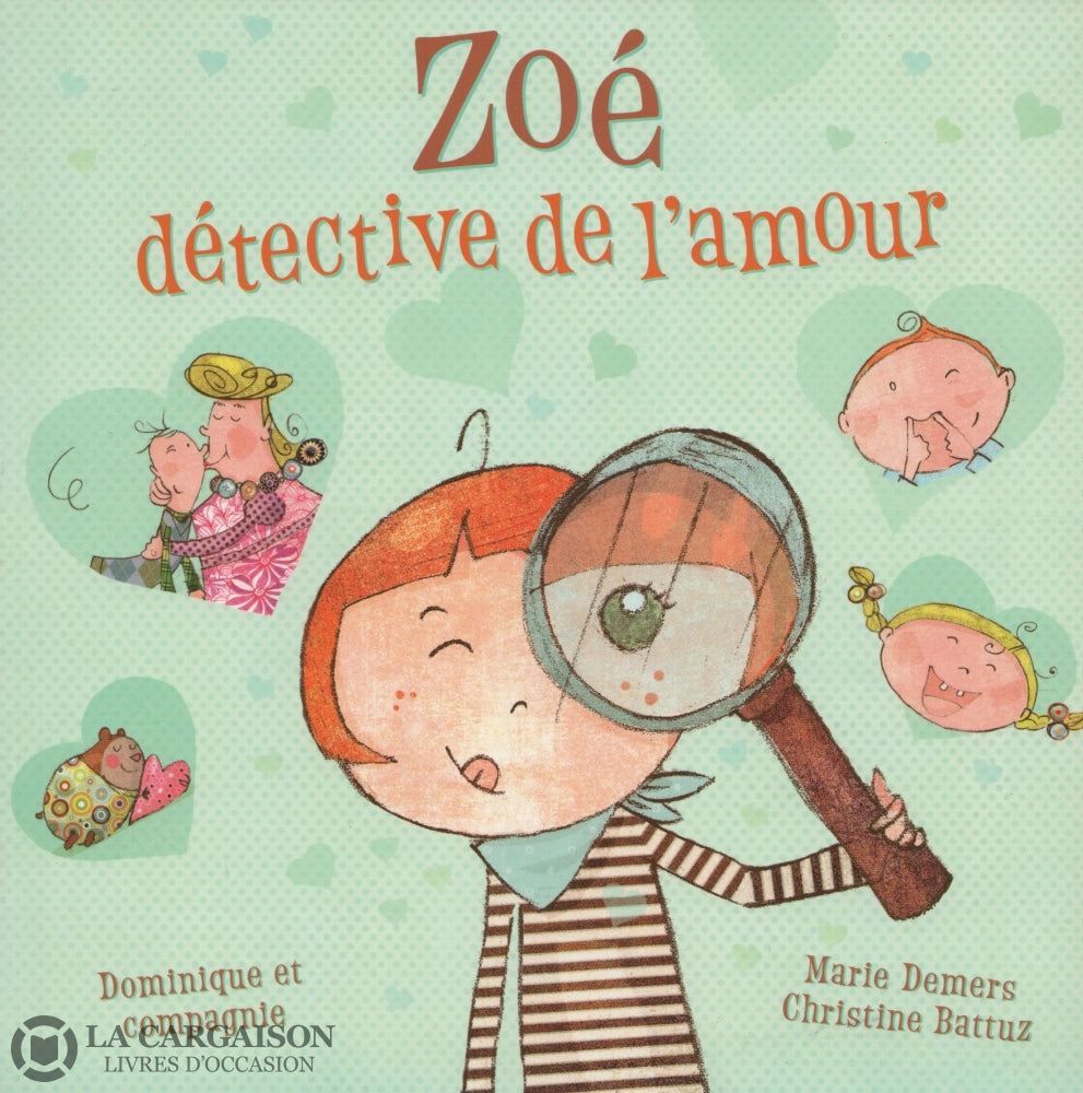 Demers-Battuz. Zoé Détective De Lamour Livre