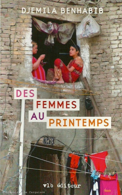 BENHABIB, DJEMILA. Des femmes au printemps