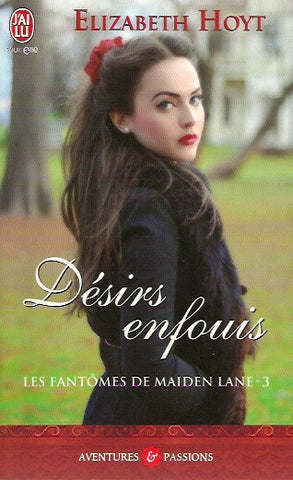 HOYT, ELIZABETH. Les fantômes de Maiden Lane - Tome 03 : Désirs enfouis