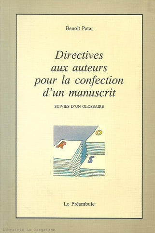 PATAR, BENOIT. Directives aux auteurs pour la confection d'un manuscrit suivies d'un glossaire