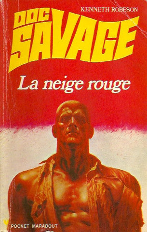 DOC SAVAGE. No. 30. La neige rouge.