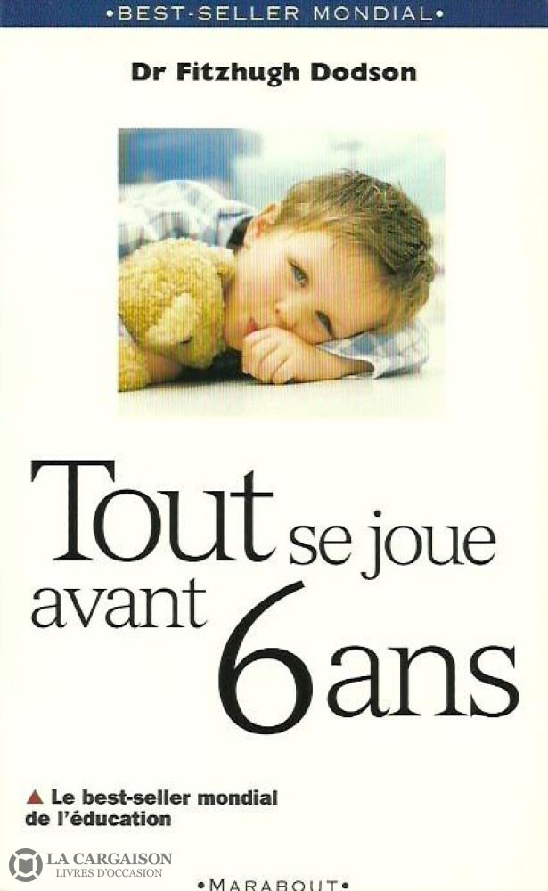 Dodson Fitzhugh. Tout Se Joue Avant 6 Ans Doccasion - Bon Livre