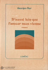 Dor Georges. Daussi Loin Que Lamour Nous Vienne Livre