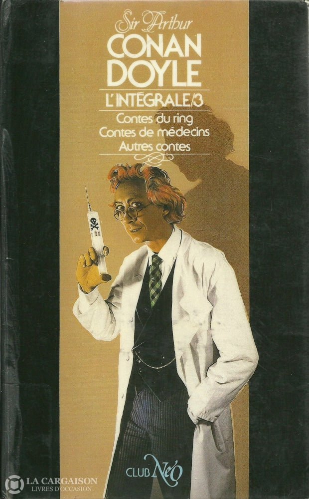 Doyle Arthur Conan. Intégrale (L) - Tome 03:  Contes Du Ring De Médecins Autres Contes Livre