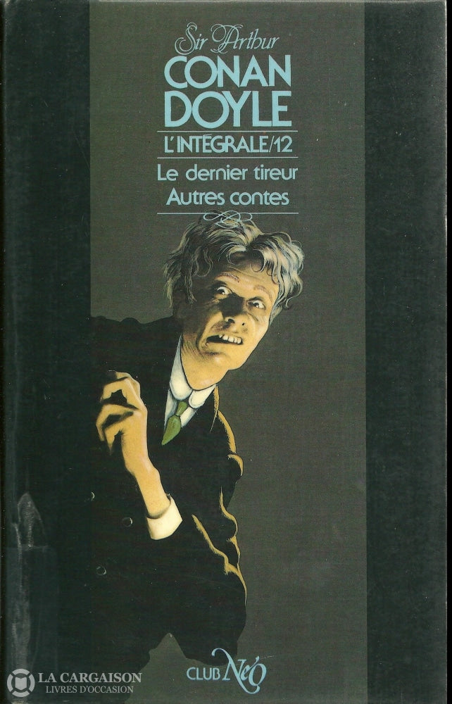 Doyle Arthur Conan. Sherlock Holmes (Lintégrale) - Tome 12:  Le Dernier Tireur Autres Contes Livre