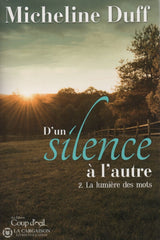 Duff Micheline. Dun Silence À Lautre Livre