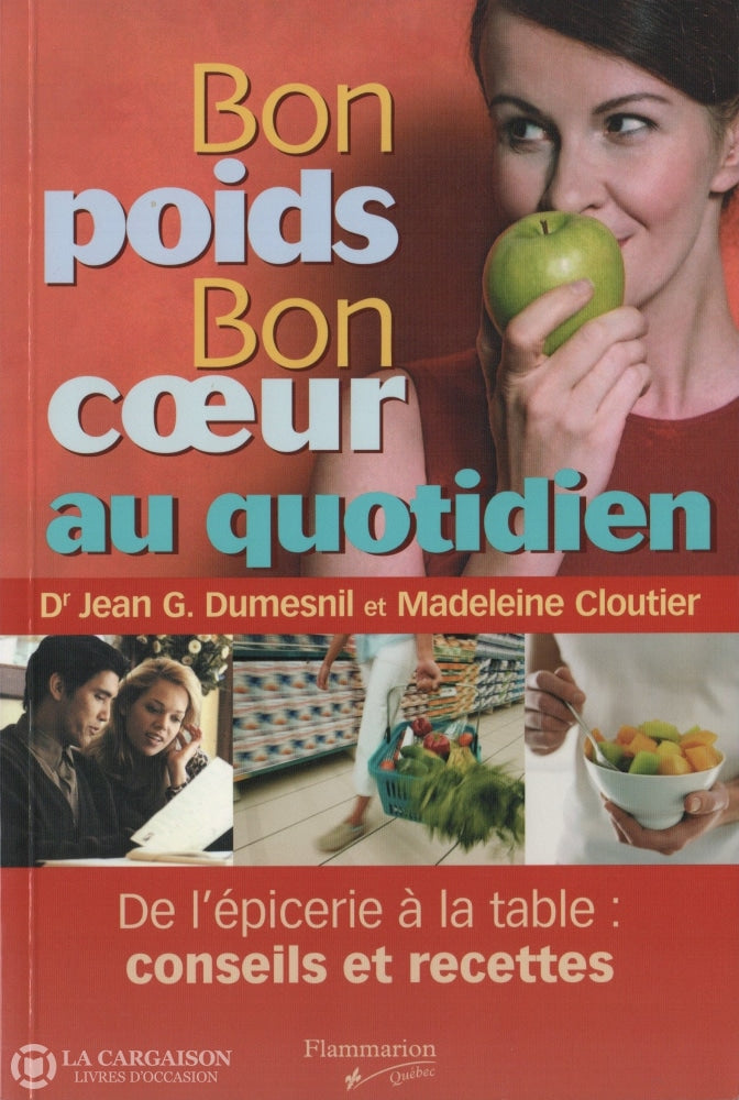 Dumesnil-Cloutier. Bon Poids Coeur Au Quotidien:  De Lépicerie À La Table Conseils Et Recettes Livre