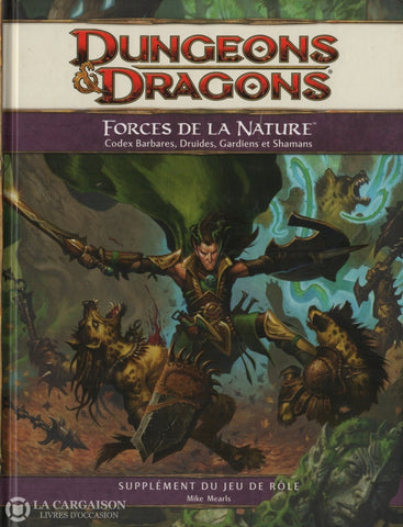 Dungeons & Dragons (Supplément Du Jeu De Rôle) / Mearls Mike. Forces De La Nature:  Codex Barbares