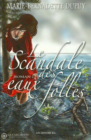 Dupuy Marie-Bernadette. Le Scandale Des Eaux Folles. Tome 1. Doccasion - Très Bon Livre