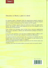 CORBIGNY, ELISABETH de. Équitation éthologique. Tome 1. Éducation en liberté, à pied et à cheval.