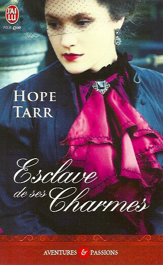 TARR, HOPE. Esclave de ses charmes