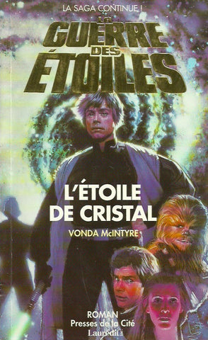 GUERRE DES ETOILES (LA). La Guerre des Étoiles. L'Étoile de cristal.