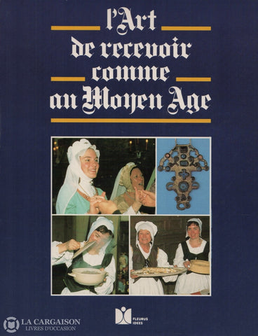 Ferat-Ploquin. Art De Recevoir Comme Au Moyen Age (L) Livre