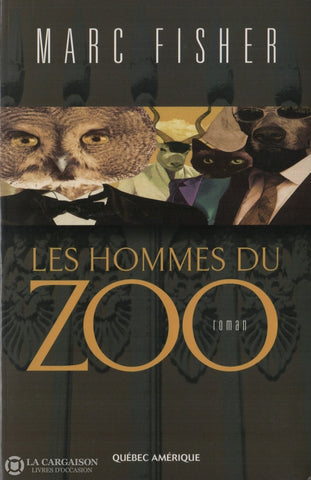 Fisher Mark. Hommes Du Zoo (Les) Livre