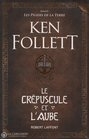 Follett Ken. Crépuscule Et Laube (Le) Livre