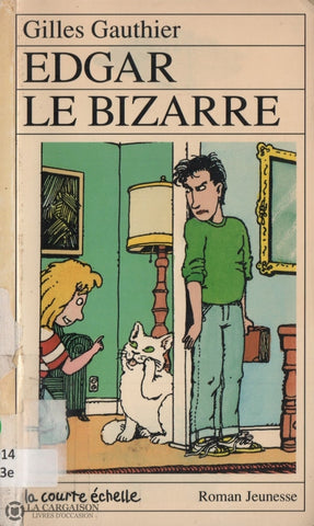 Gauthier Gilles. Edgar Le Bizarre Livre