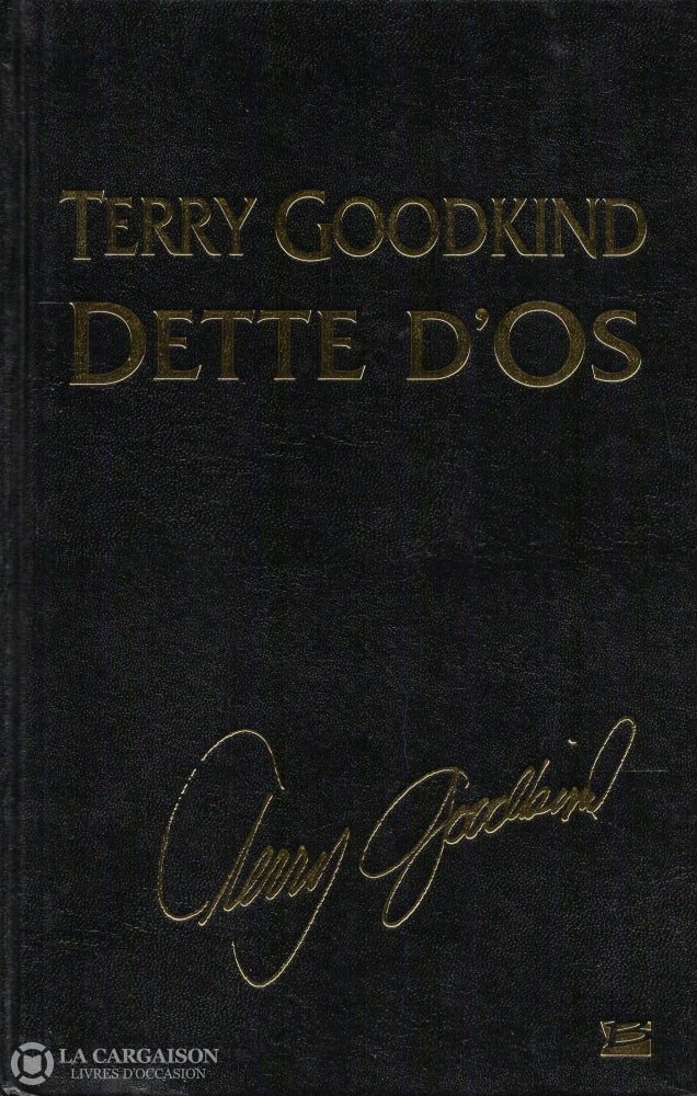 Goodkind Terry. Dette Dos:  Une Préquelle À Lépée De Vérité Livre