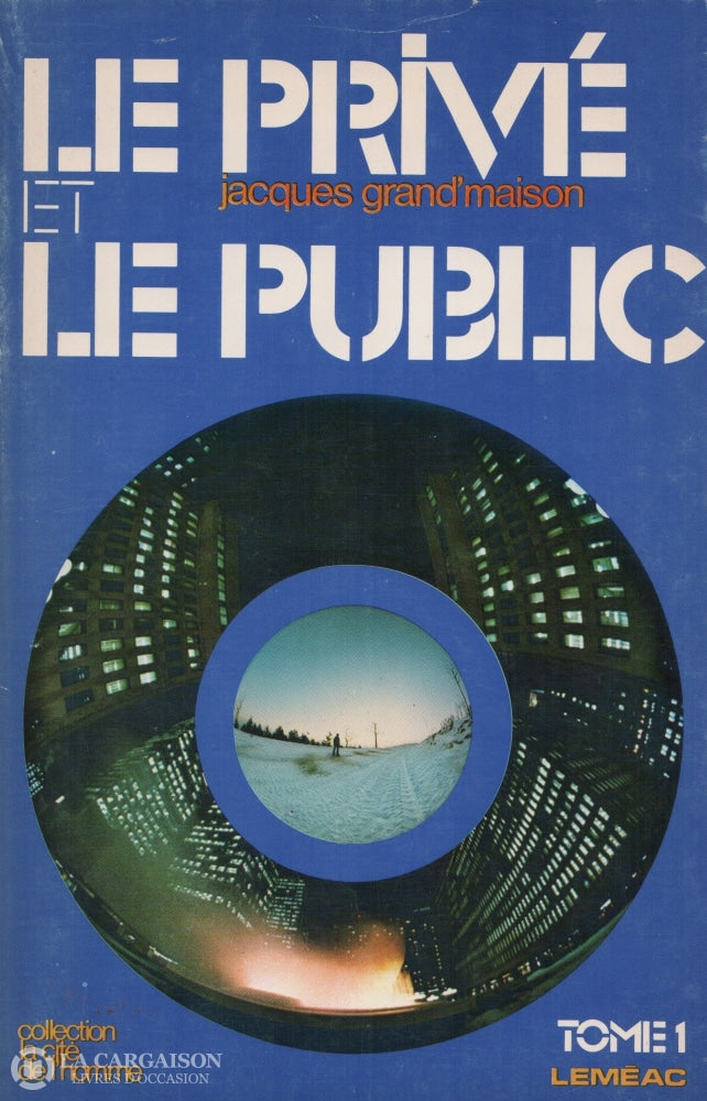 Grandmaison Jacques. Privé Et Le Public (Le) - Tomes 1 & 2 (Complet En Volumes) Livre