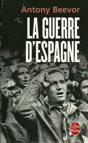 BEEVOR, ANTONY. La guerre d'Espagne