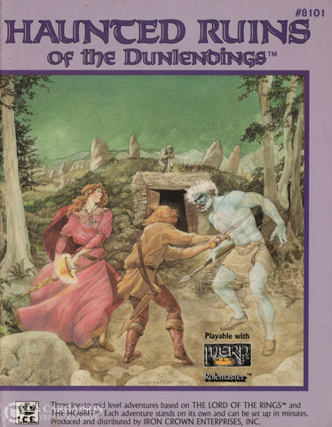 Haunted Ruins Of The Dunlendings. Three Low-To-Mid Level Adventures Based On The Lord Of The Rings