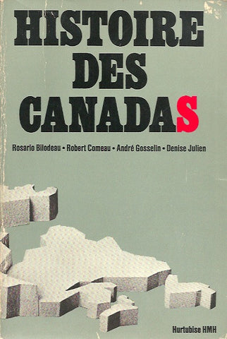 BILODEAU, ROSARIO. Histoires des Canadas