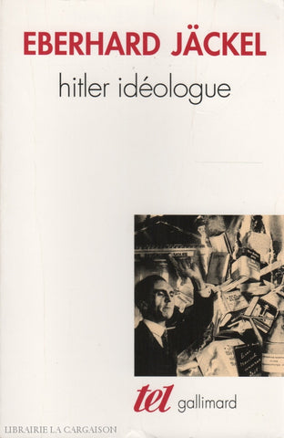 Hitler Adolf. Hitler Idéologue Livre