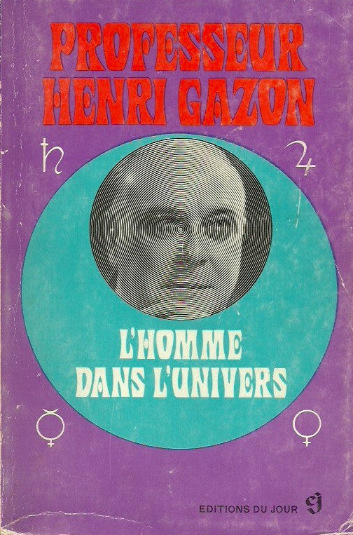 GAZON, HENRI. Homme dans l'univers (L') : Influence de l'entourage sur les êtres (L')