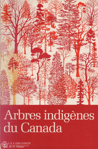 Hosie R.c. Arbres Indigènes Du Canada Livre