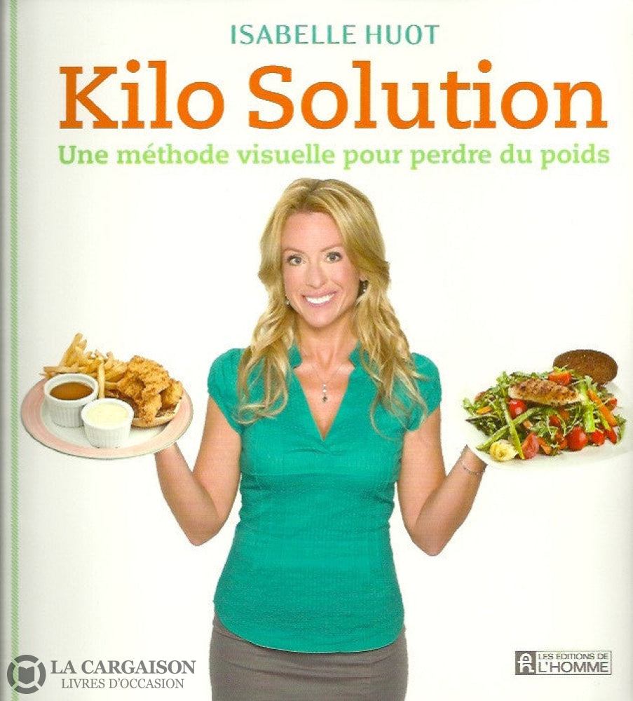 Huot Isabelle. Kilo Solution:  Une Méthode Visuelle Pour Perdre Du Poids Doccasion - Très Bon Livre