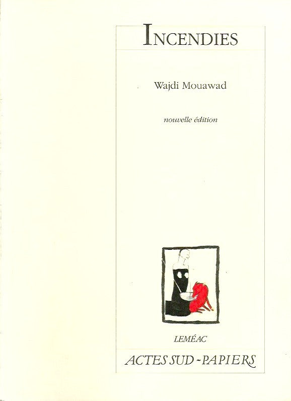 MOUAWAD, WADJI. Incendies