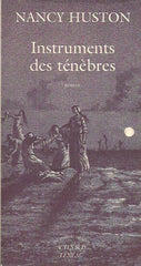 HUSTON, NANCY. Instruments des ténèbres