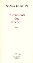 HUSTON, NANCY. Instruments des ténèbres