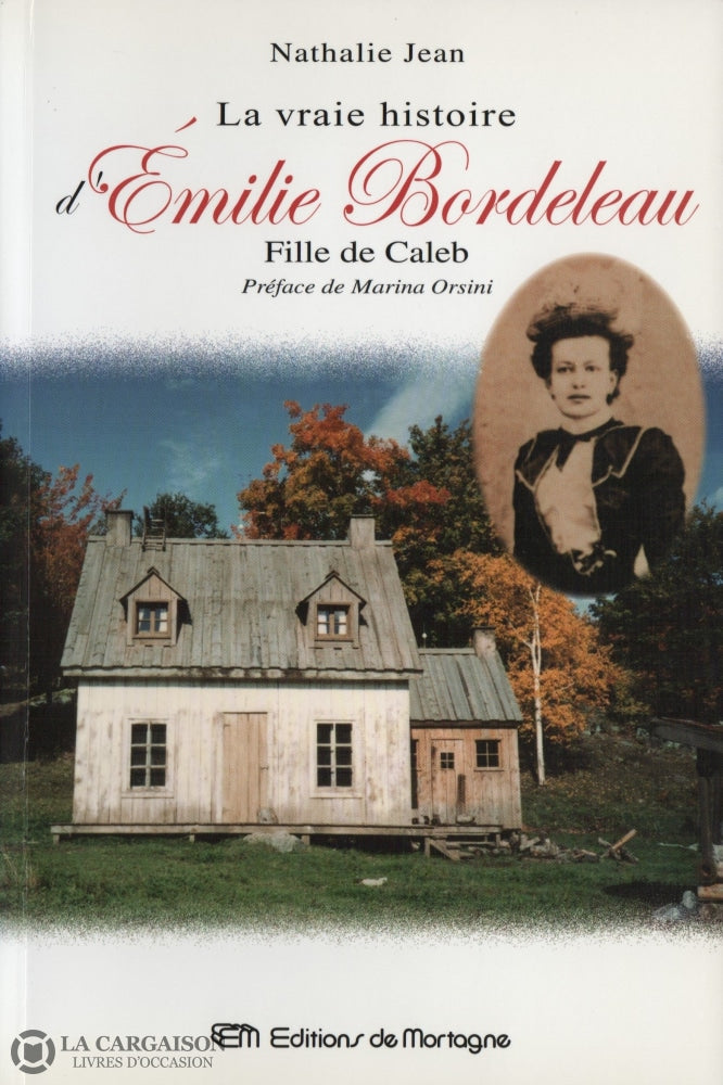 Jean Nathalie. Vraie Histoire Démilie Bordeleau Fille De Caleb (La) Livre