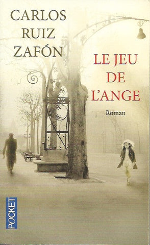 RUIZ ZAFON, CARLOS. Le jeu de l'ange