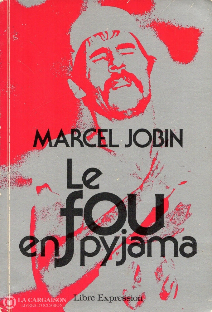 Jobin Marcel. Fou En Pyjama (Le) Livre