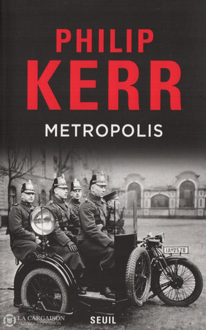 Kerr Philip. Metropolis:  Une Aventure De Bernie Gunther Livre