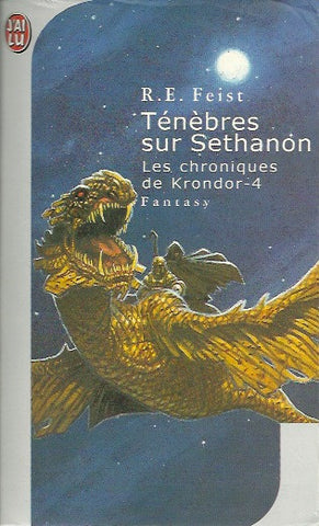 FEIST, RAYMOND E. Les chroniques de Krondor - Tome 04 : Ténèbres sur Sethanon