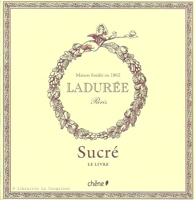 ANDRIEU, PHILIPPE. Ladurée : Sucré (Coffret: un volume sous étui)