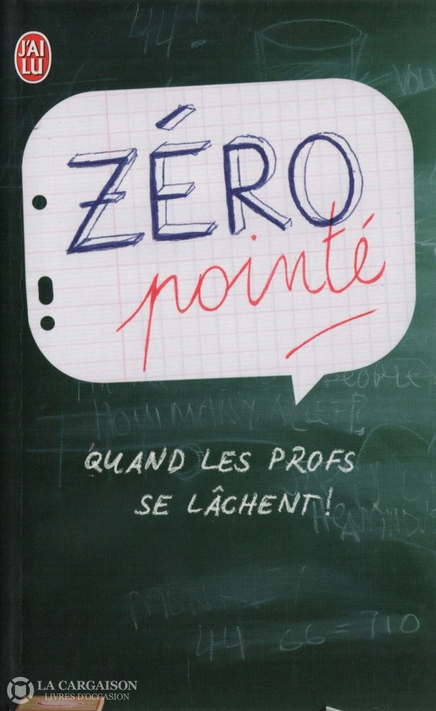 Langrand Francois. Zéro Pointé:  Quand Les Profs Se Lâchent ! Livre