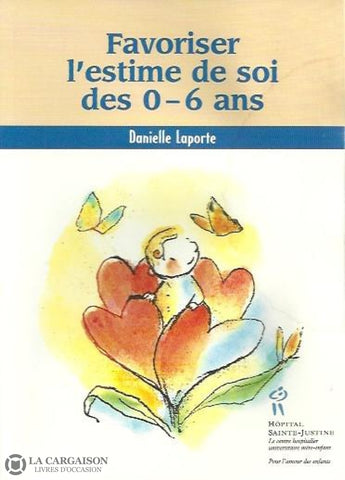 Laporte Danielle. Favoriser Lestime De Soi Des 0-6 Ans Doccasion - Très Bon Livre