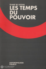 Latour Eliane De. Temps Du Pouvoir (Les) Livre