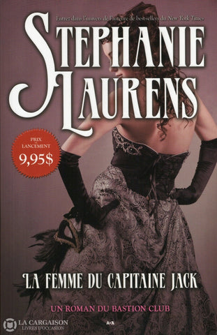 Laurens Stephanie. Un Roman Du Bastion Club - Tome 01:  La Femme Capitaine Jack Livre