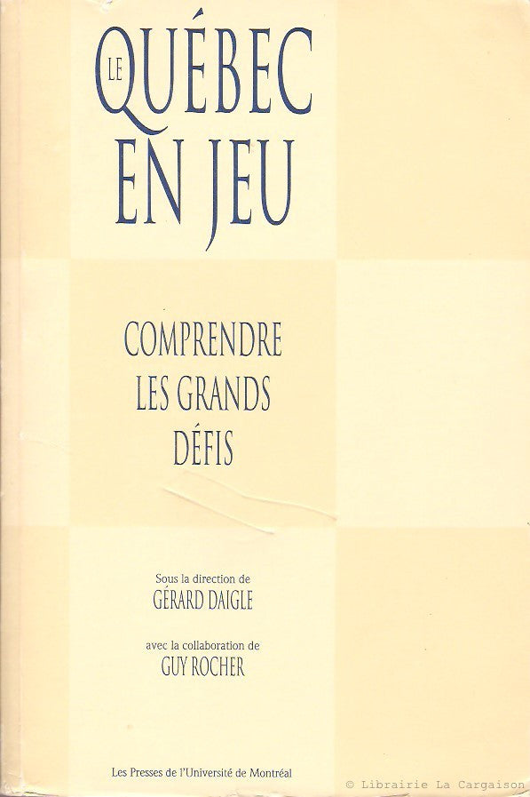 DAIGLE-ROCHER. Le Québec en jeu. Comprendre les grands défis.